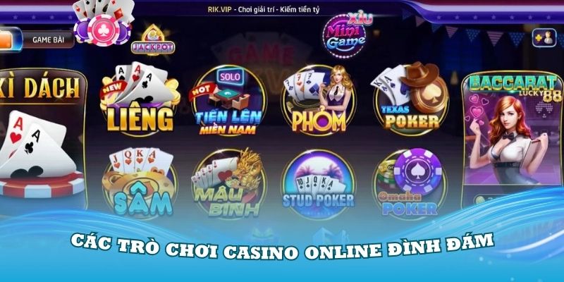 Điểm danh các trò chơi casino online đình đám