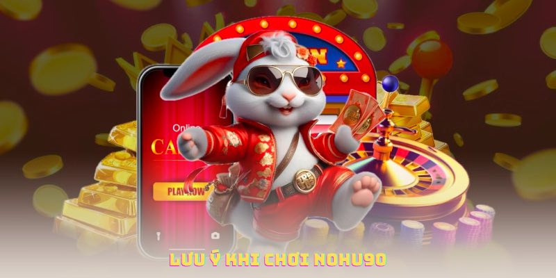 Những kế hoạch khi bạn chơi Nohu90