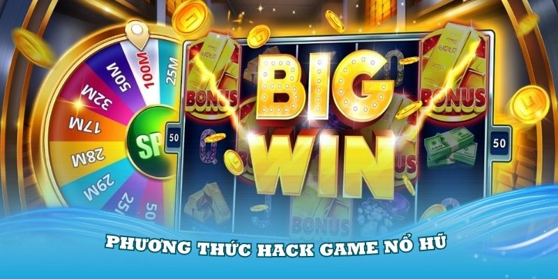 Giải pháp thay thế cho hack game nổ hũ