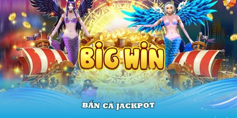 Bắn Cá Jackpot – Bí Quyết Chinh Phục Phần Thưởng Khủng