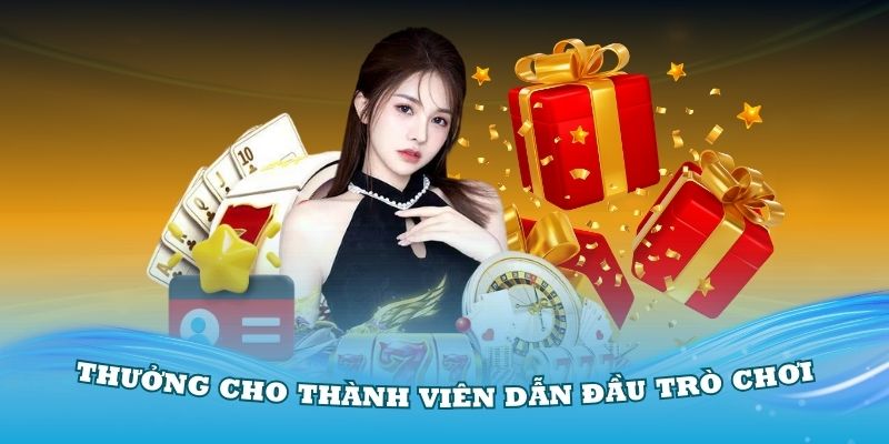 Chương trình thưởng cho thành viên dẫn đầu tại các trò chơi