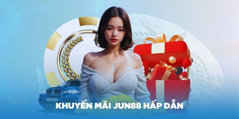 Hướng dẫn các bước đăng ký nhận khuyến mãi Jun88